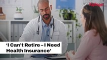 Health Insurance Seen As A Hurdle For Early Retirees I Kiplinger