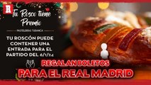 Panadería cambia el 'muñeco' de la rosca de Reyes por BOLETOS para el Real Madrid
