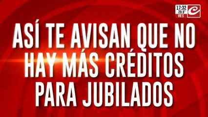 下载视频: Así te avisan que no hay más créditos para jubilados: 