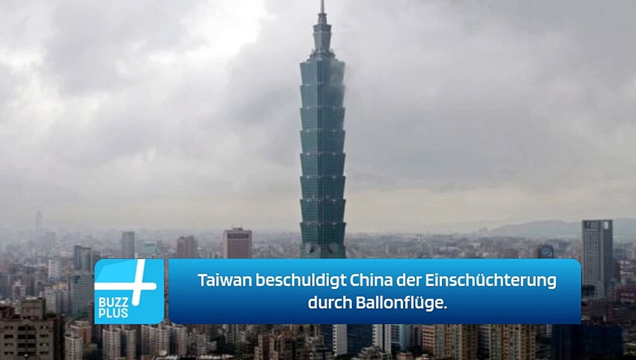 Taiwan beschuldigt China der Einschüchterung durch Ballonflüge.