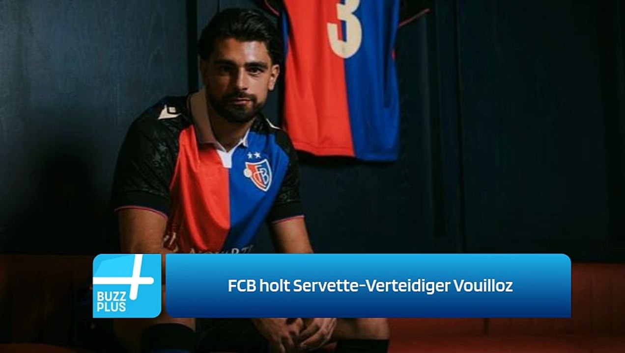 FCB holt Servette-Verteidiger Vouilloz