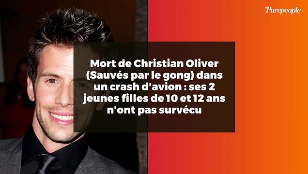 Mort de Christian Oliver (Sauvés par le gong) dans un crash d'avion : ses 2 jeunes filles de 10 et 12 ans n'ont pas survécu
