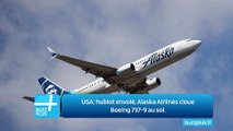 USA: hublot envolé, Alaska Airlines cloue Boeing 737-9 au sol.