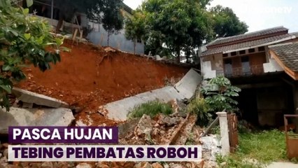 Tebing Pembatas Setinggi 10 Meter Roboh Pasca Diguyur Hujan