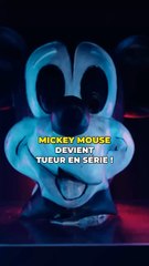 Mickey Mouse, un tueur en série !