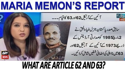 WATCH: Maria Memon's brief report on Article 62 and 63