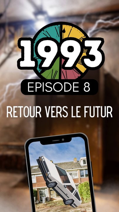 Episode 8 / RETOUR VERS LE FUTUR