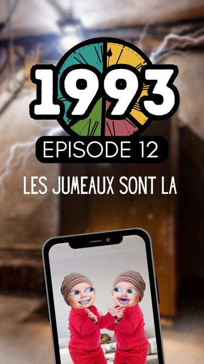 Episode 12 / LES JUMEAUX SONT LA