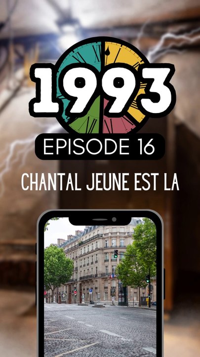 Episode 16 / CHANTAL JEUNE EST LA
