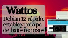 Renueva tu Computadora con WattOS R13: Instalación Fácil y Características Destacadas