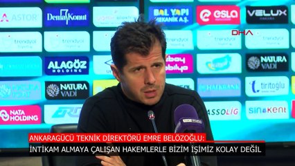 Emre Belözoğlu: İntikam almaya çalışan hakemlerle işimiz kolay değil