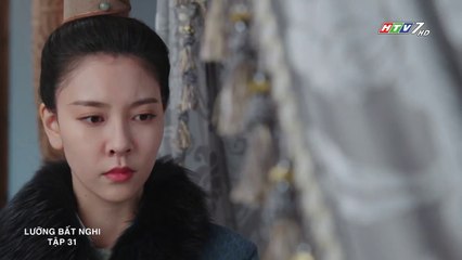 Film - Lưỡng Bất Nghi -Tập 31  (lồng Tiếng) - Phim Hoa Ngữ