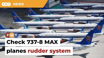 CAAM orders airlines to check rudder system of 737-8 MAX planes