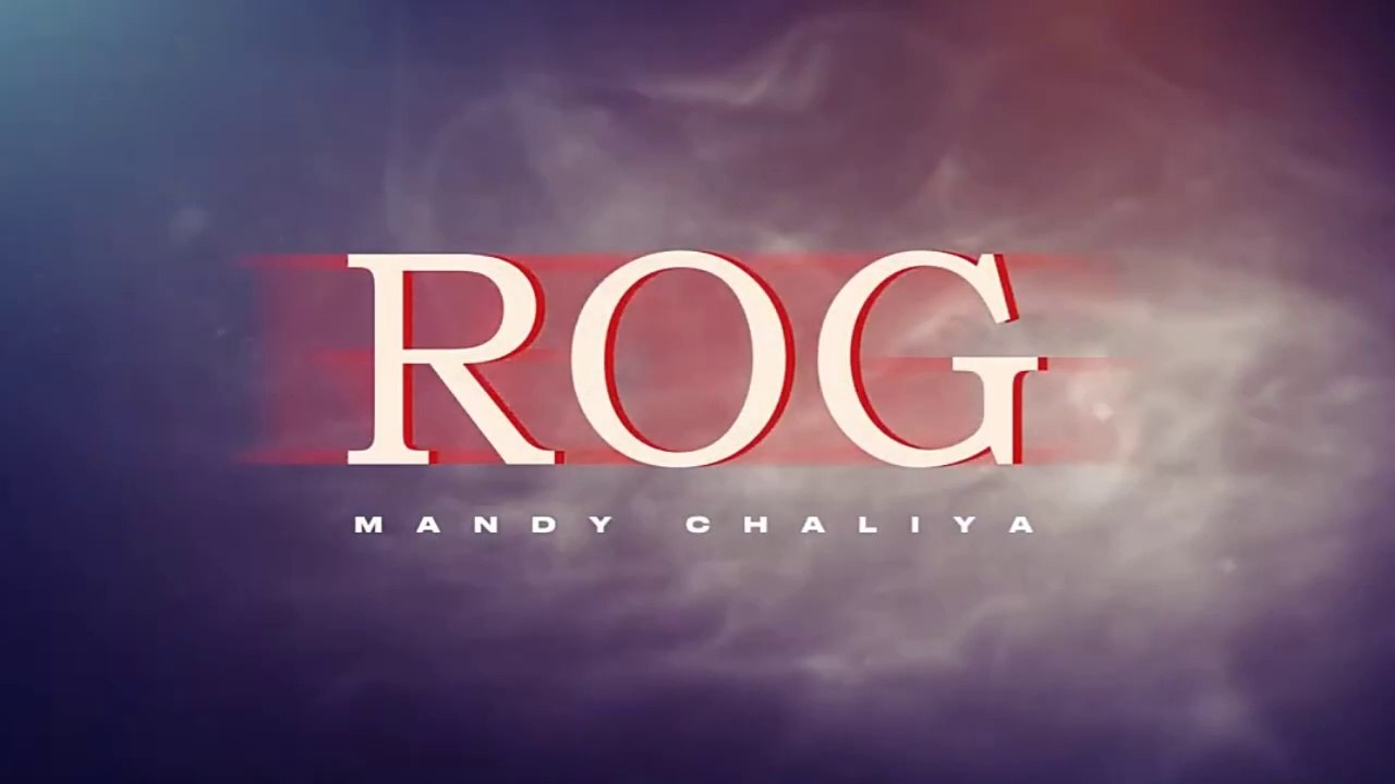 Rog_Mandy Chaliya_New Punjabi Song 2024 - video Dailymotion