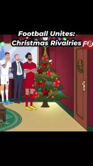 football unites : Christmas Rivalries