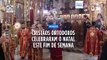 Cristãos ortodoxos celebraram o Natal este fim de semana