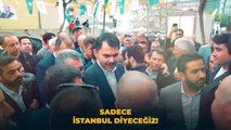 AKP’nin İBB adayı Murat Kurum: Yeniden İstanbul, şimdi İstanbul, sadece İstanbul!