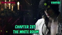 The White room Ch.281-285 (Vampire)