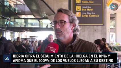 Iberia cifra el seguimiento de la huelga en el 18% y afirma que el 100% de los vuelos llegan a su destino