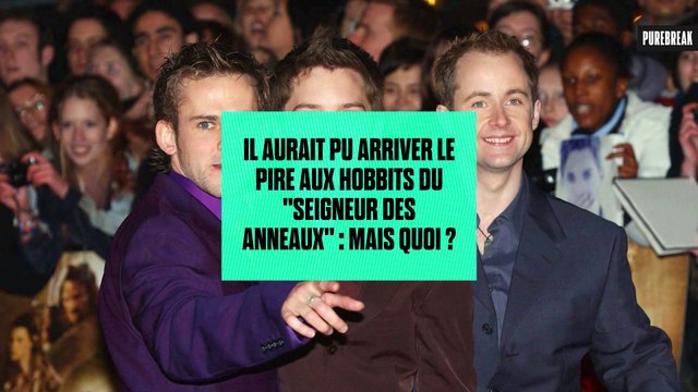 Il aurait pu arriver le pire aux Hobbits du Seigneur des anneaux : mais quoi ?