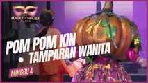 Pom Pom Kin - Tamparan Wanita | THE MASKED SINGER MALAYSIA S4 (Minggu 4)