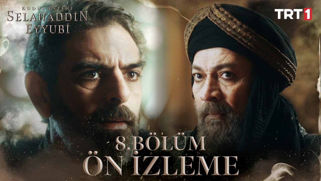 Kudüs Fatihi Selahaddin Eyyubi 8. Bölüm Ön İzleme