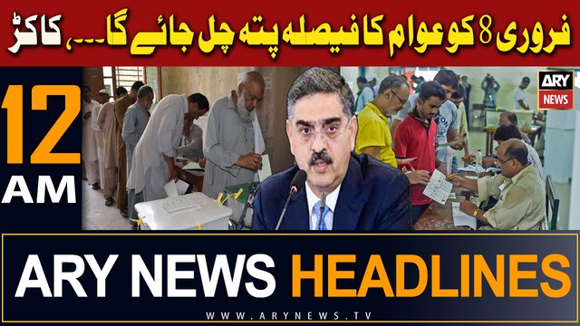 ARY News 12 AM Headlines 8th Jan 2024 | Feb 8 Ko Awam Ka Faisla Pata Chal Jaye Ga... Kakar