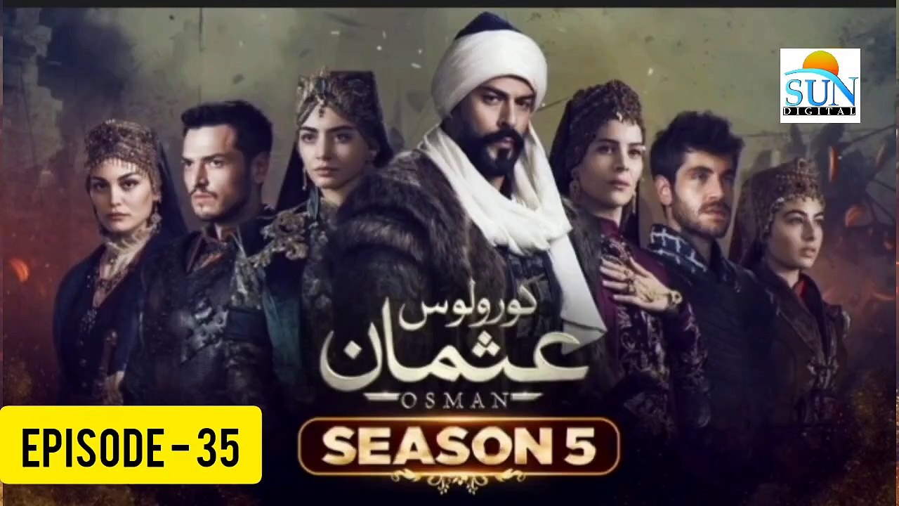 Kurulus Osman Season 05 Episode 35 - Urdu Dubbed Sun Digital HD Channel