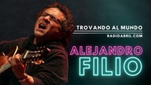 Alejandro Filio: el gigante de la Trova!