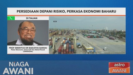Niaga AWANI: Persediaan depani risiko, perkasa ekonomi baharu