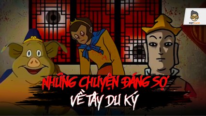 Tây Du Ký phiên bản kinh dị - Chuyện chưa kể