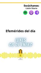 Efemérides | Lunes 08 de Enero 2024