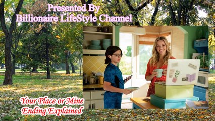 Your Place or Mine Ending Explained I Your Place or Mine Movie Ending I Your Place or Mine Netflix