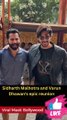 Sidharth Malhotra and Varun Dhawan's epic reunion