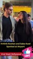 Hrithik Roshan and Saba Azad Spotted at Airport