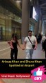 Arbaaz Khan and Shura Khan Spotted at Airport