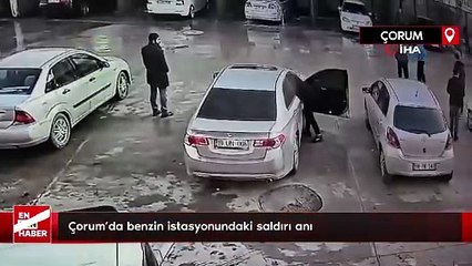 Çorum'da benzin istasyonundaki saldırı anı