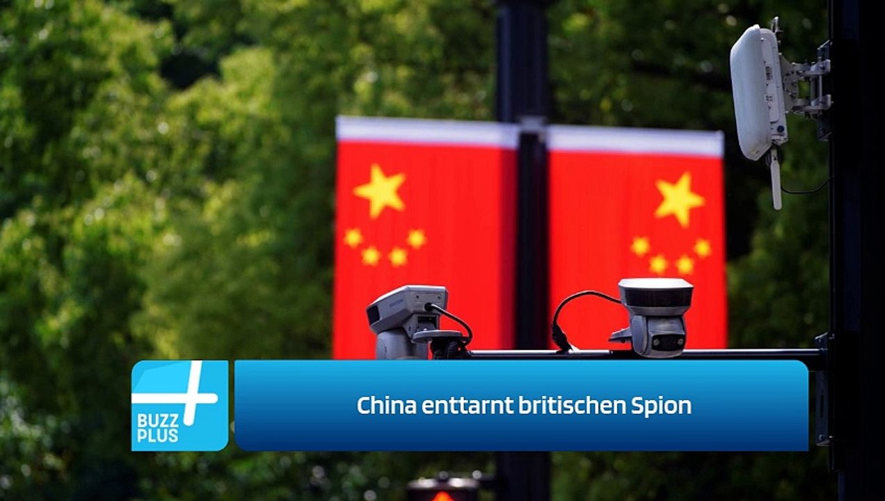 China enttarnt britischen Spion