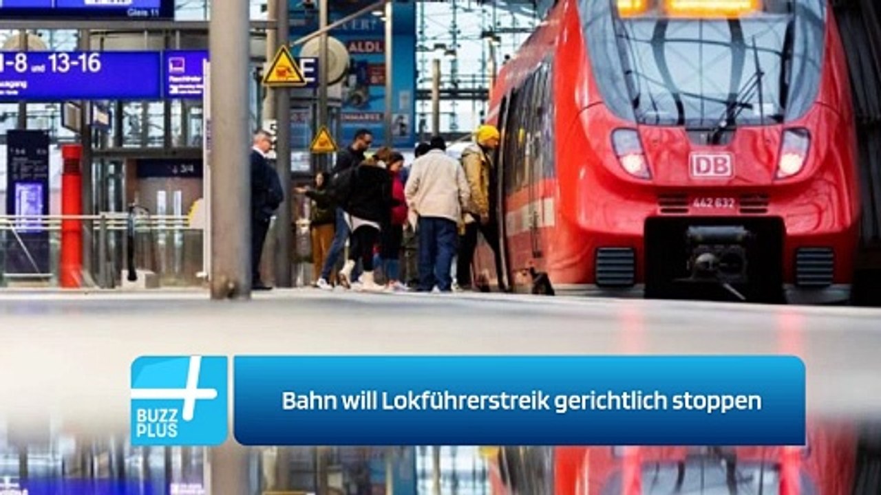 Bahn will Lokführerstreik gerichtlich stoppen