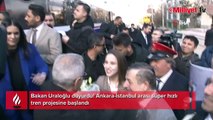 Bakan Uraloğlu duyurdu! Ankara-İstanbul arası süper hızlı tren projesine başlandı
