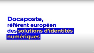 Docaposte, référent européen des solutions d'identités numériques