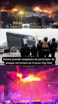 Rússia prende suspeitos de participar de ataque terrorista ao Crocus City Hall