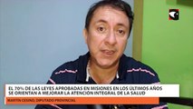 El 70% de las leyes aprobadas en Misiones en los últimos años se orientan a mejorar la atención integral de la salud