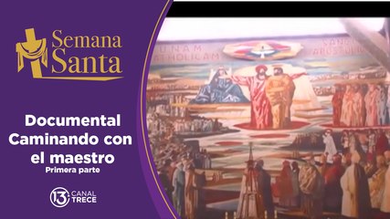 Documental: Caminando con el maestro. Primera Parte