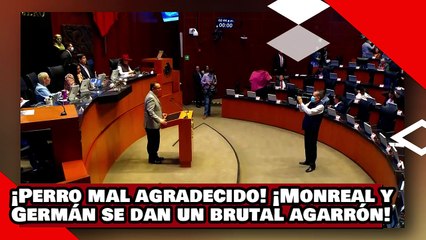 ¡VEAN! ¡Perro mal agradecido! ¡Monreal y ‘El Lilo Téllez’ Germán se dan un brutal agarrón!