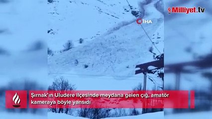 Uludere’de çığın düşme anı kamerada