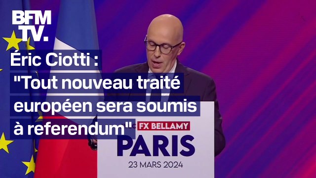 Éric Ciotti: Nous voulons que tout nouveau traité européen soit soumis à referendum