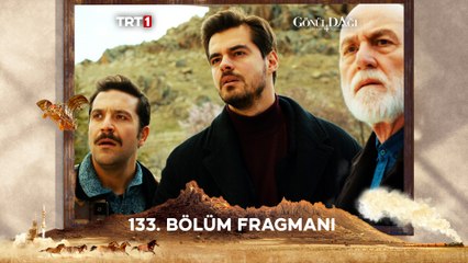 Gönül Dağı 133. Bölüm Fragmanı
