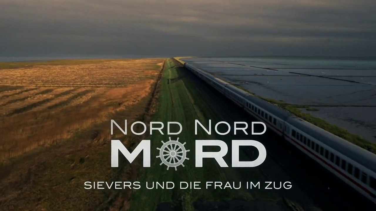 Nord Nord Mord -09- Sievers und die Frau im Zug