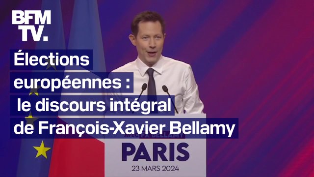 Les Français ne sont pas de gauche : le discours intégral de François-Xavier Bellamy en campagne pour les Européennes
